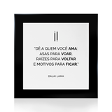 Quadro Decorativo "Dê a quem você ama..."