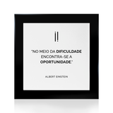Quadro Decorativo "No meio da dificuldade..."