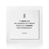 Quadro Decorativo "O amor tem mil..."