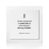 Quadro Decorativo "Quer conhecer o carácter..."
