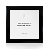 Quadro Decorativo "Senti saudade..."