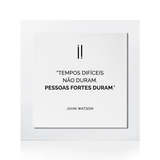 Quadro Decorativo "Tempos difíceis não duram..."