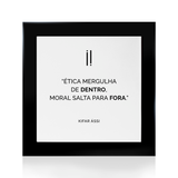 Quadro Decorativo "Ética mergulha..."