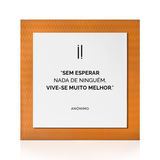 Quadro Decorativo "Sem esperar nada..."