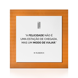 Quadro Decorativo "A felicidade não é..."