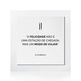 Quadro Decorativo "A felicidade não é..."
