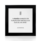 Quadro Decorativo "A paixão aumenta..."