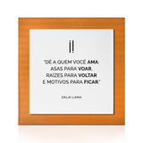 Quadro Decorativo "Dê a quem você ama..."