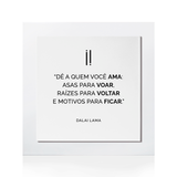 Quadro Decorativo "Dê a quem você ama..."