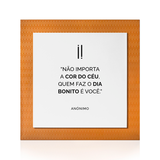 Quadro Decorativo "Não importa a cor do céu..."