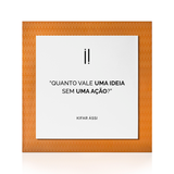 Quadro Decorativo "Quanto vale uma ideia..."
