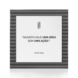 Quadro Decorativo "Quanto vale uma ideia..."
