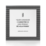 Quadro Decorativo "Quer conhecer o carácter..."