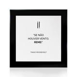 Quadro Decorativo "Se não houver vento..."