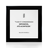 Quadro Decorativo "Tudo é considerado impossível..."