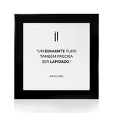 Quadro decorativo "Um diamante puro..."