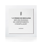 Quadro Decorativo "Um pedido de desculpas..."
