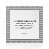 Quadro Decorativo "Um pedido de desculpas..."